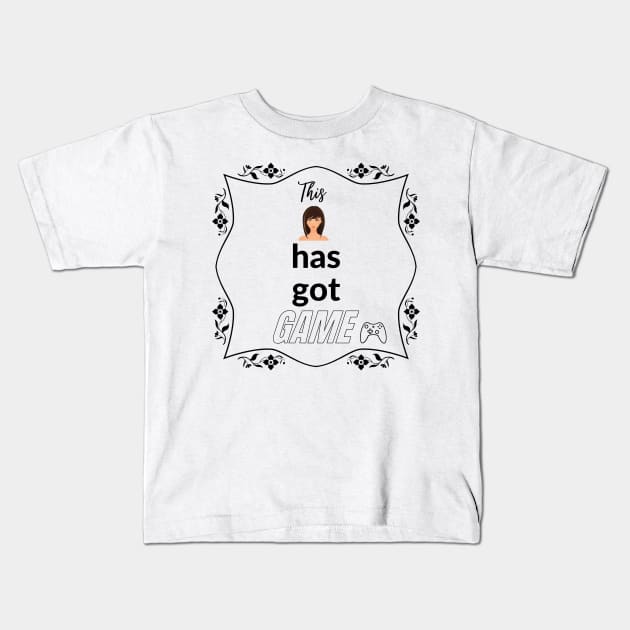 This Girl Has Got Game Kids T-Shirt by Gamer Girl Fashion